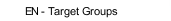 EN - Target Groups