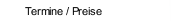 Termine / Preise